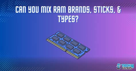 Can You Mix RAM Brands, Sticks, & Ty.